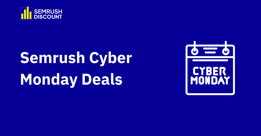 Semrush Cyber Monday Deals