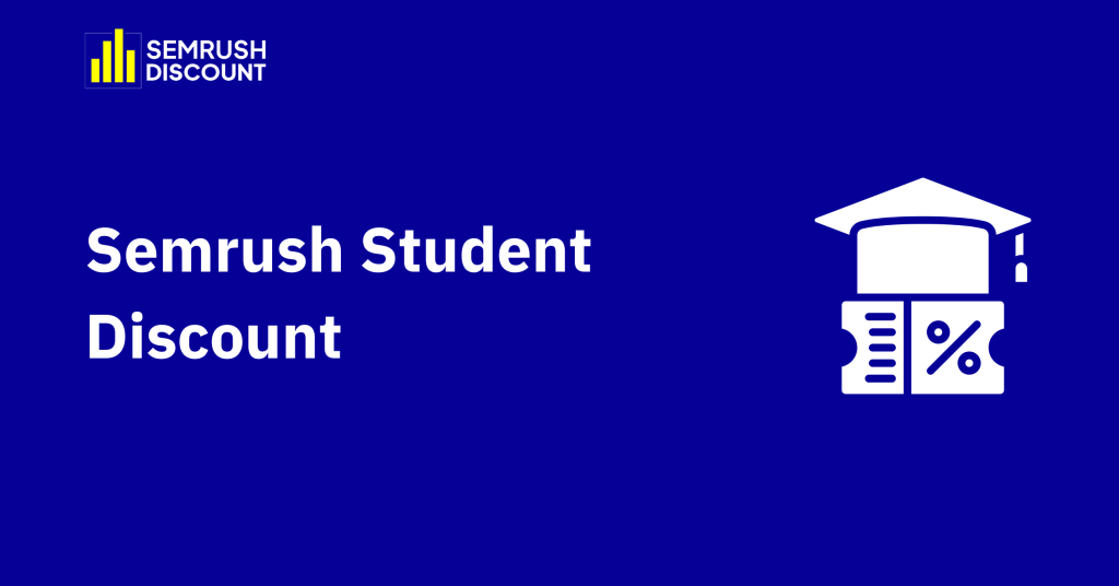 Semrush Student Discount