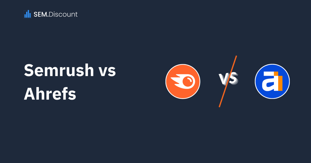 Semrush vs Ahrefs