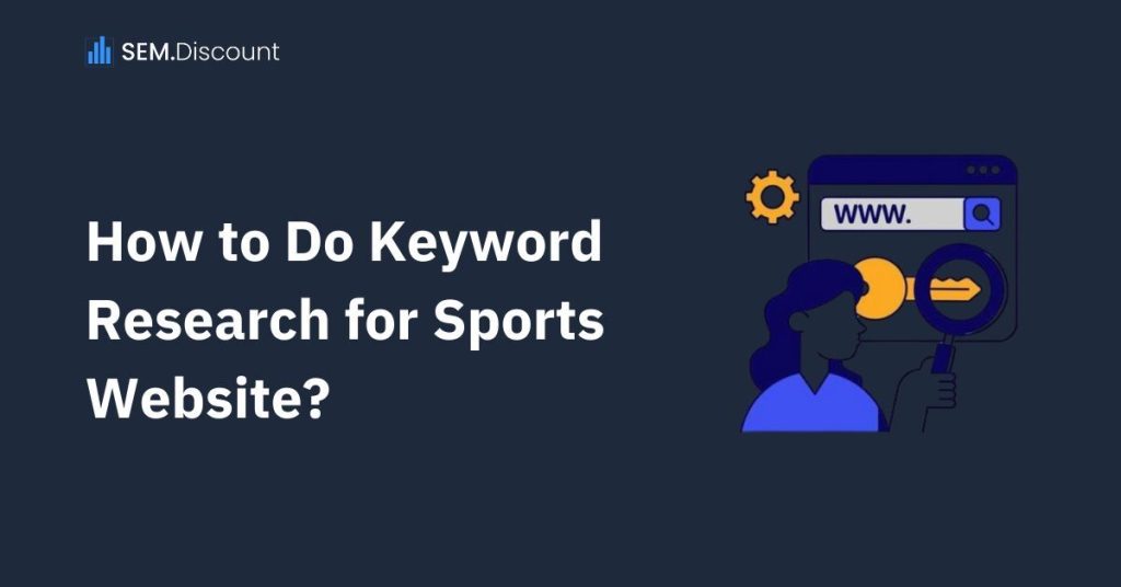 How to Do Keyword Research for Sports Website